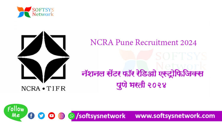 NCRA Pune Recruitment - Softsys Network Government Banking Jobs